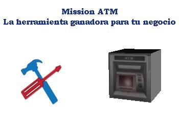 Mission ATM, la herramienta ganadora para tu negocio
